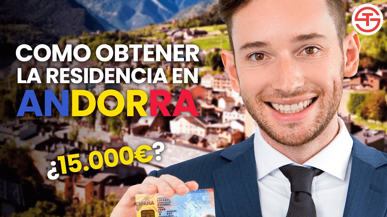 Como Vivir en ANDORRA 🏠 - Conseguir la Residencia Andorrana (F&Aacute;CIL)