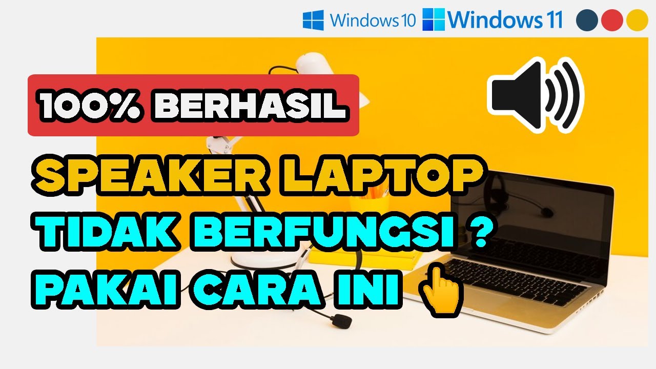 🔥CARA MENGATASI SPEAKER/SOUND/AUDIO TIDAK BERFUNGSI (TIDAK BUNYI) DI WINDOWS 11 & 10 (TERBARU)