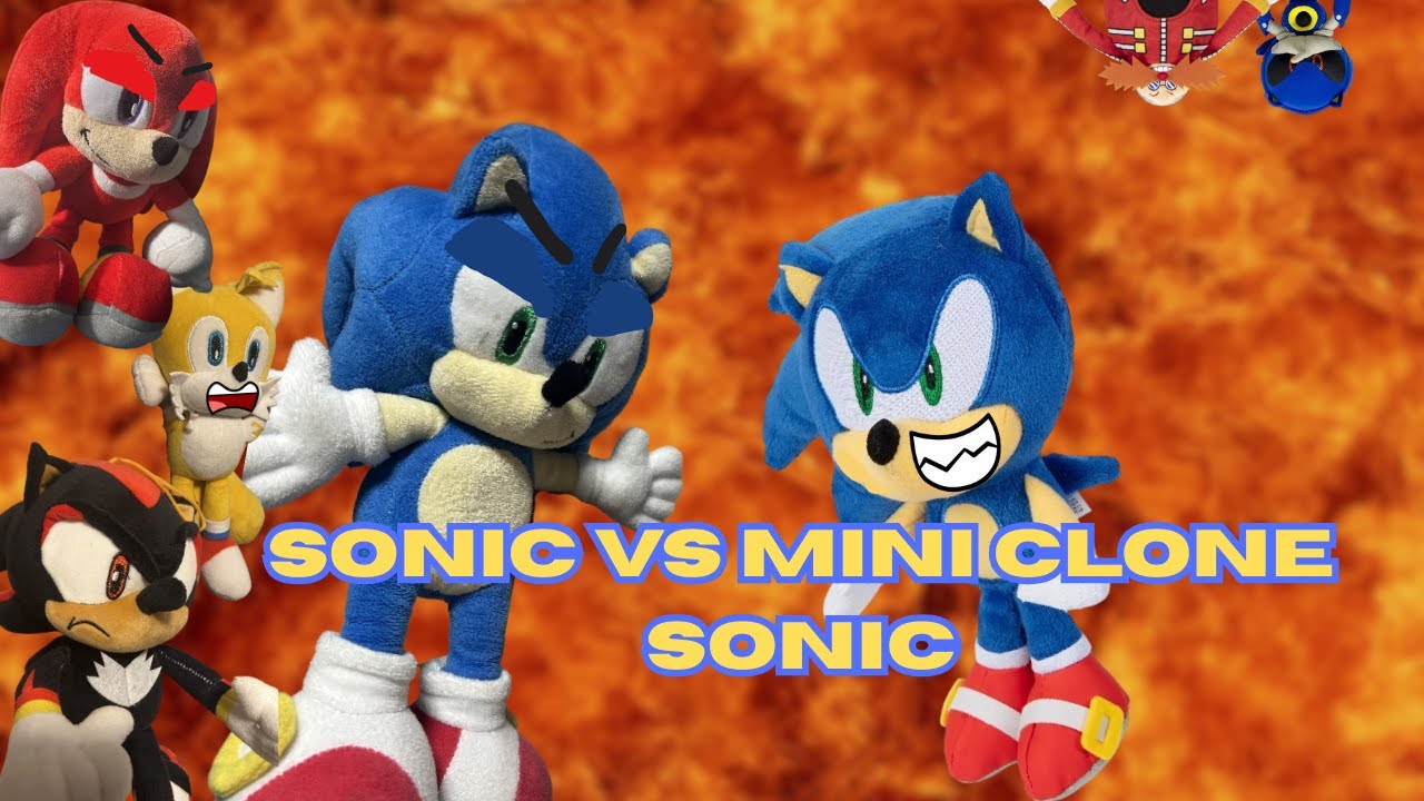 Sonic VS Mini Clone Sonic!!  - PlushDashZone