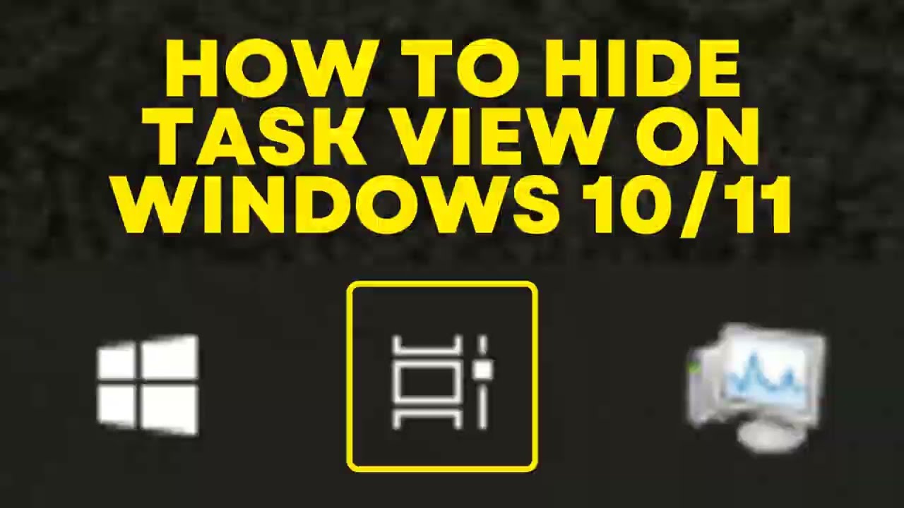 How to Hide Task View on Windows 10 / 11 , Simple and Fast