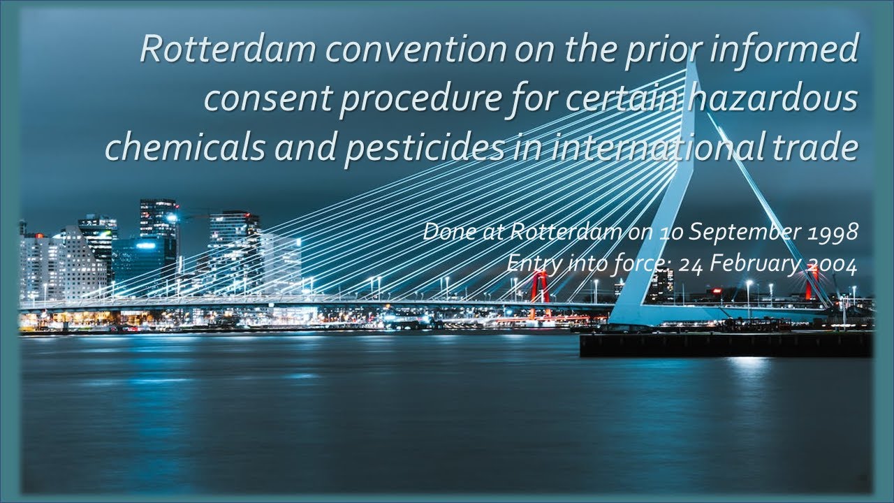 Rotterdam convention on the prior informed consent procedure for certain hazardous chemicals
