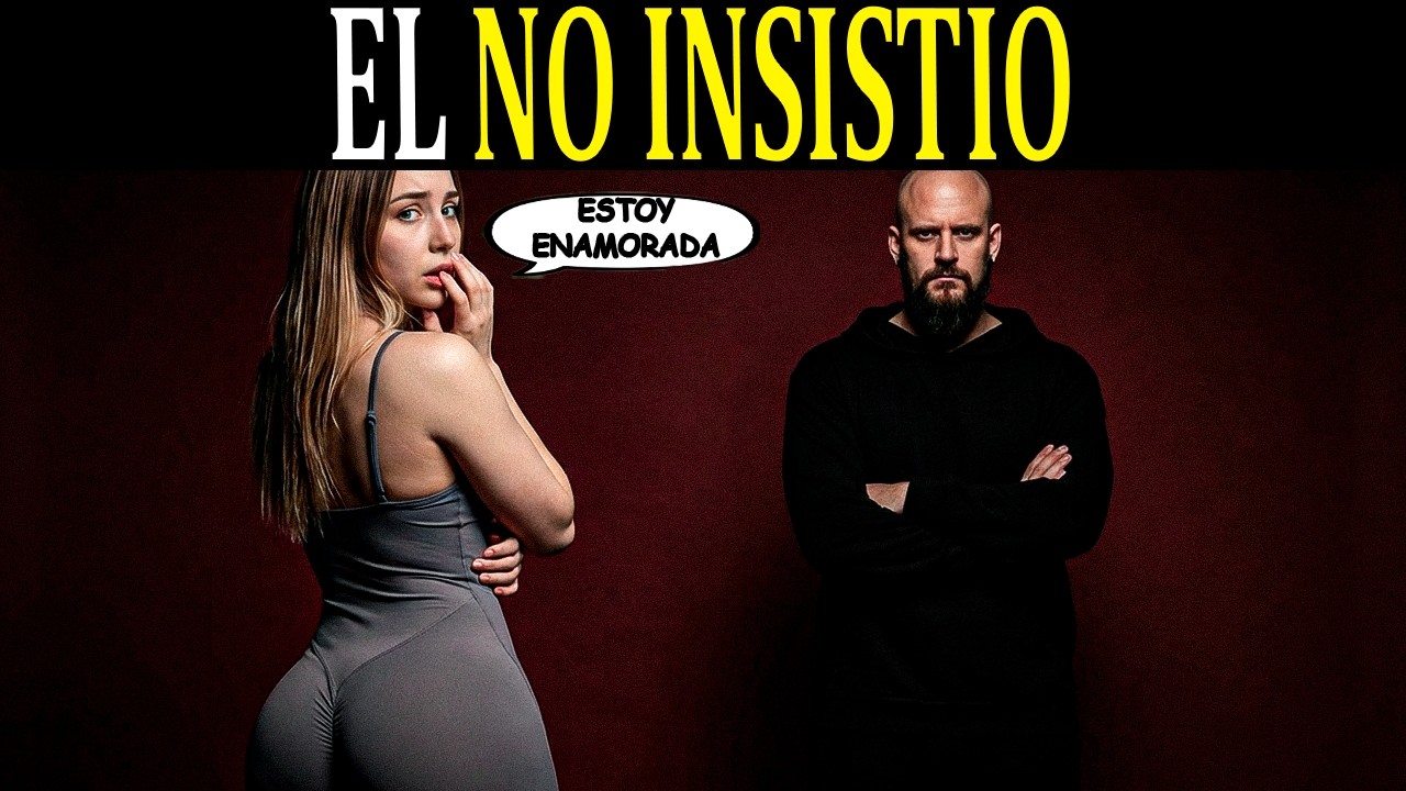 Esto piensa una MUJER cuando dejas de INSISTIR - El Temach