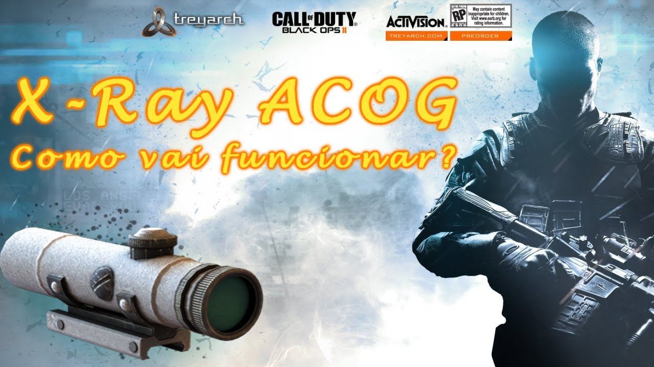 #BlackOps2: Entenda como vai funcionar o X-Ray ACOG