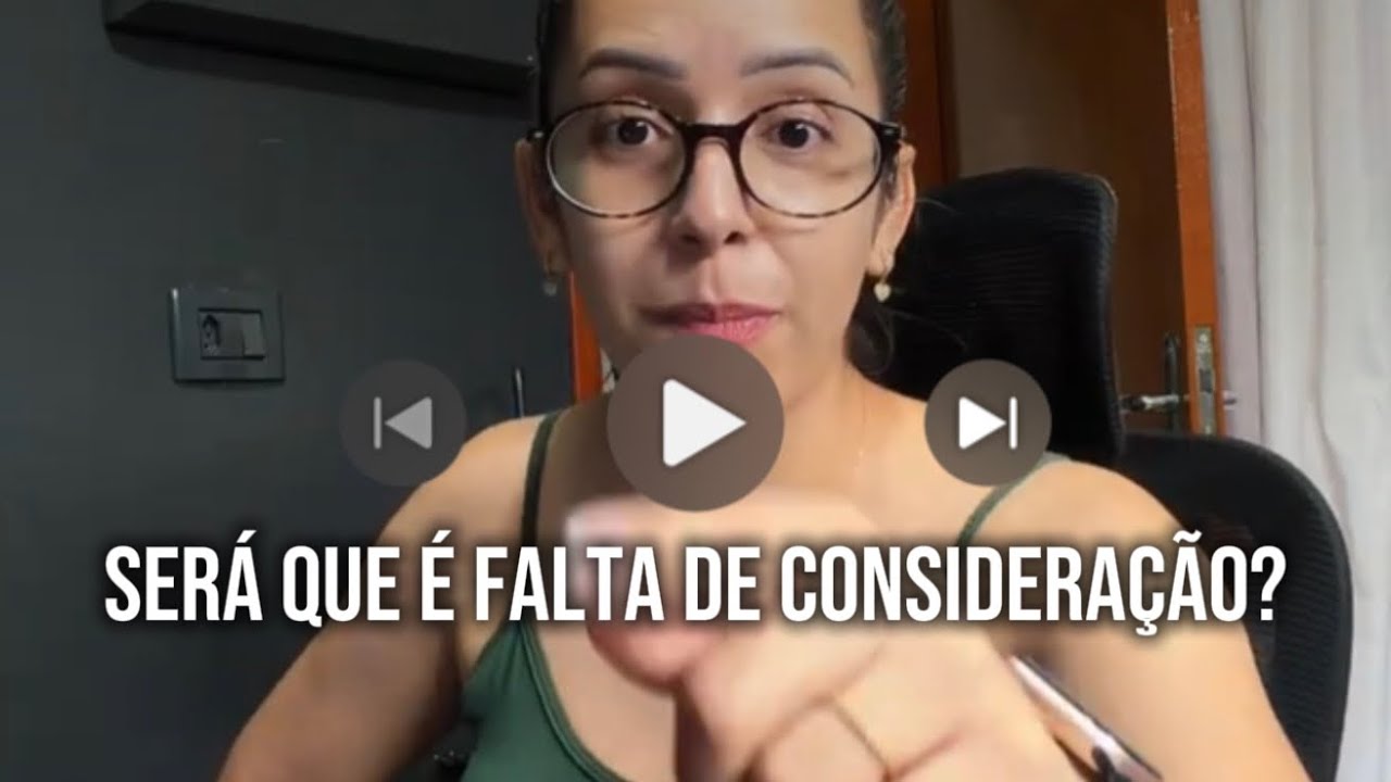 Será que não é falta de consideração?