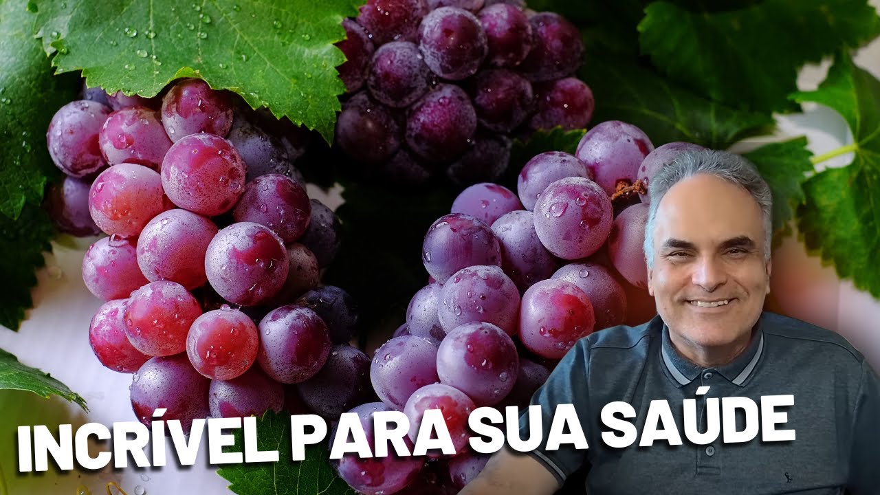 uva, uma fruta que &eacute; um rem&eacute;dio fant&aacute;stico para sua sa&uacute;de | Dr. Marco Menelau