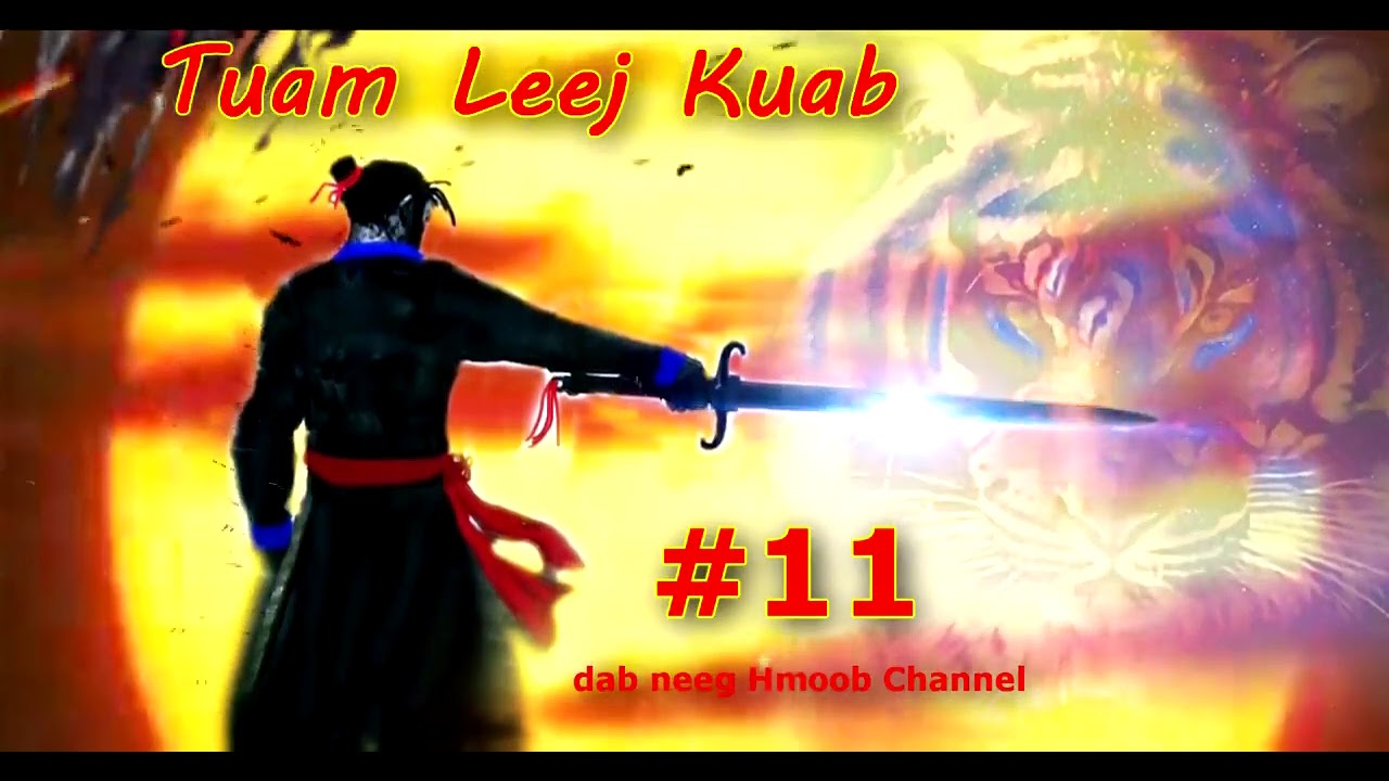Tuam Leej Kuab Khawv Koob Tsov ( Part 11 ) 12/2/2021