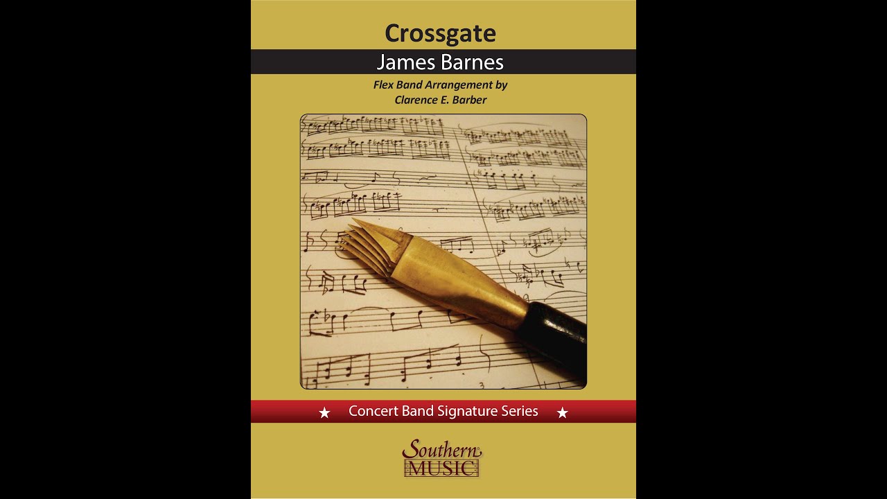 Crossgate by James Barnes, flex band arr  Clarence Barber