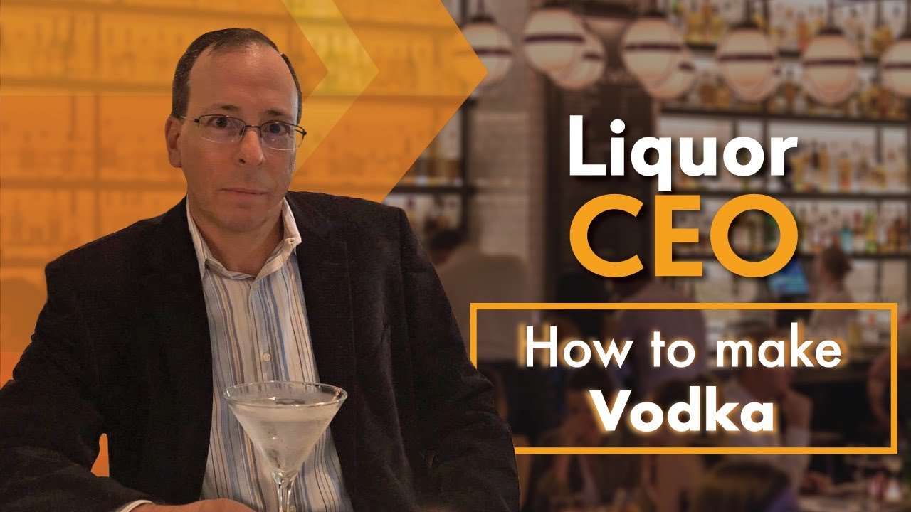 How to make Vodka - Liquor CEO - Charles Vaughn