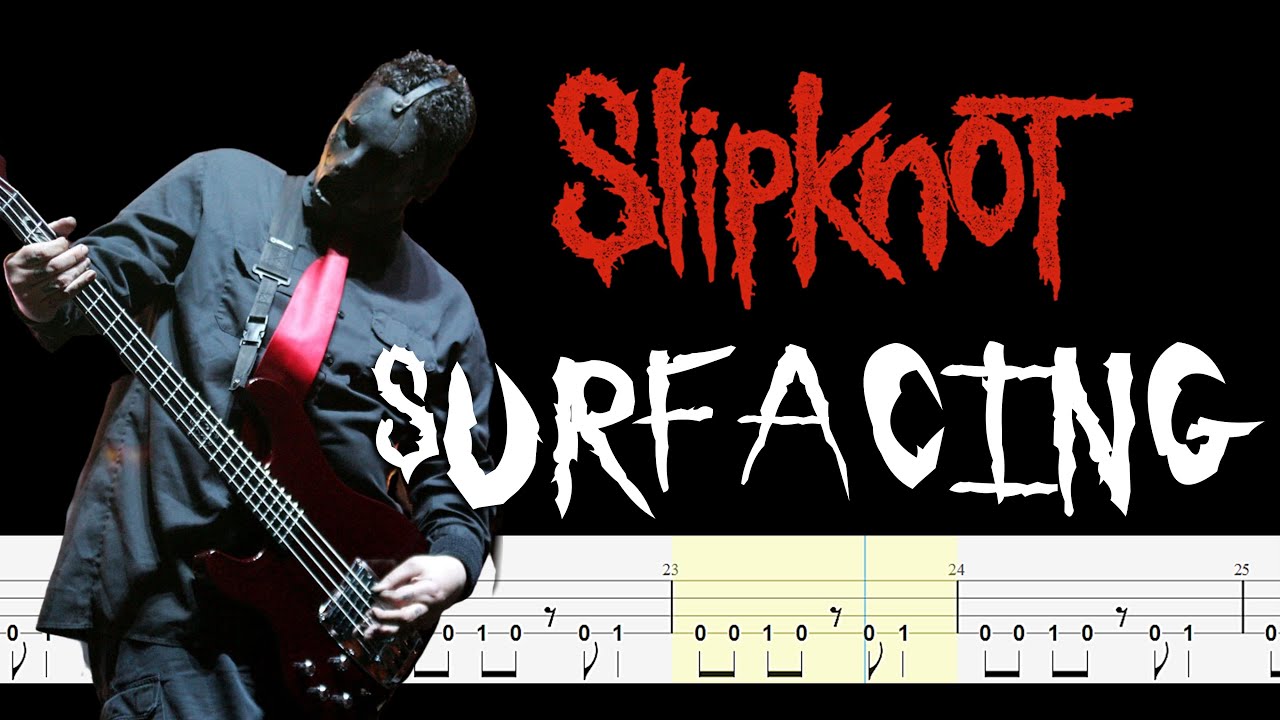 Slipknot - Surfacing (Bass Tabs & PDF) By Chami's Bass