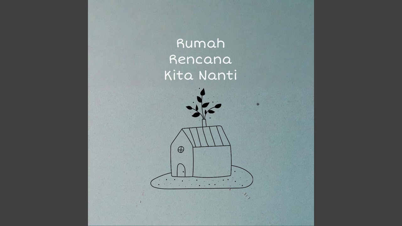 Rumah Rencana Kita Nanti