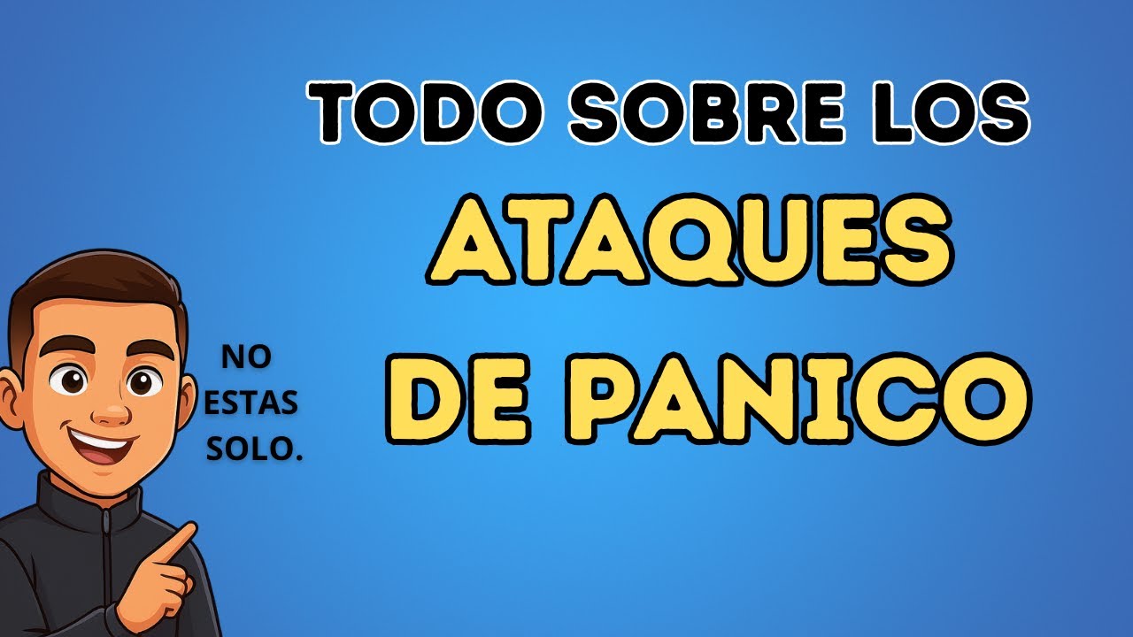 lo que  NO SABIAS DE LOS ATAQUES DE PANICO, ansiedad causas y como afrontarlo.