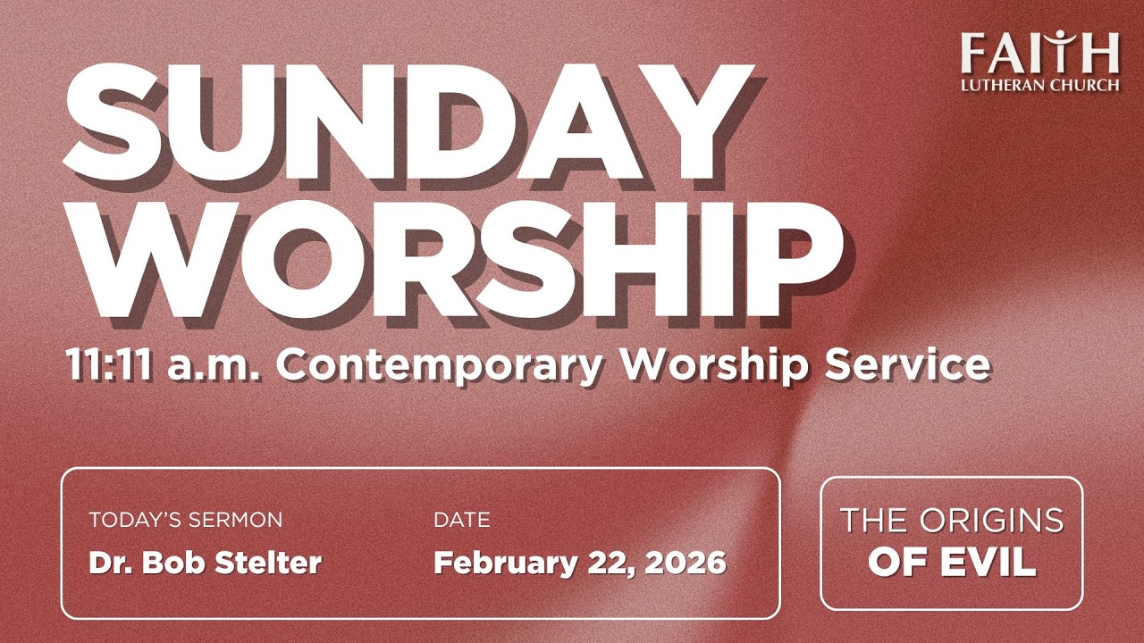 02.22.26 11:11am Contemporary Worship | Faith Lutheran Church Knoxville