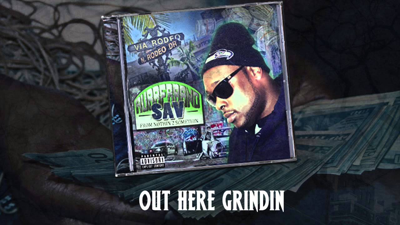 RUBBERBAND SAV - Out Here Grinding prod. by Baldy