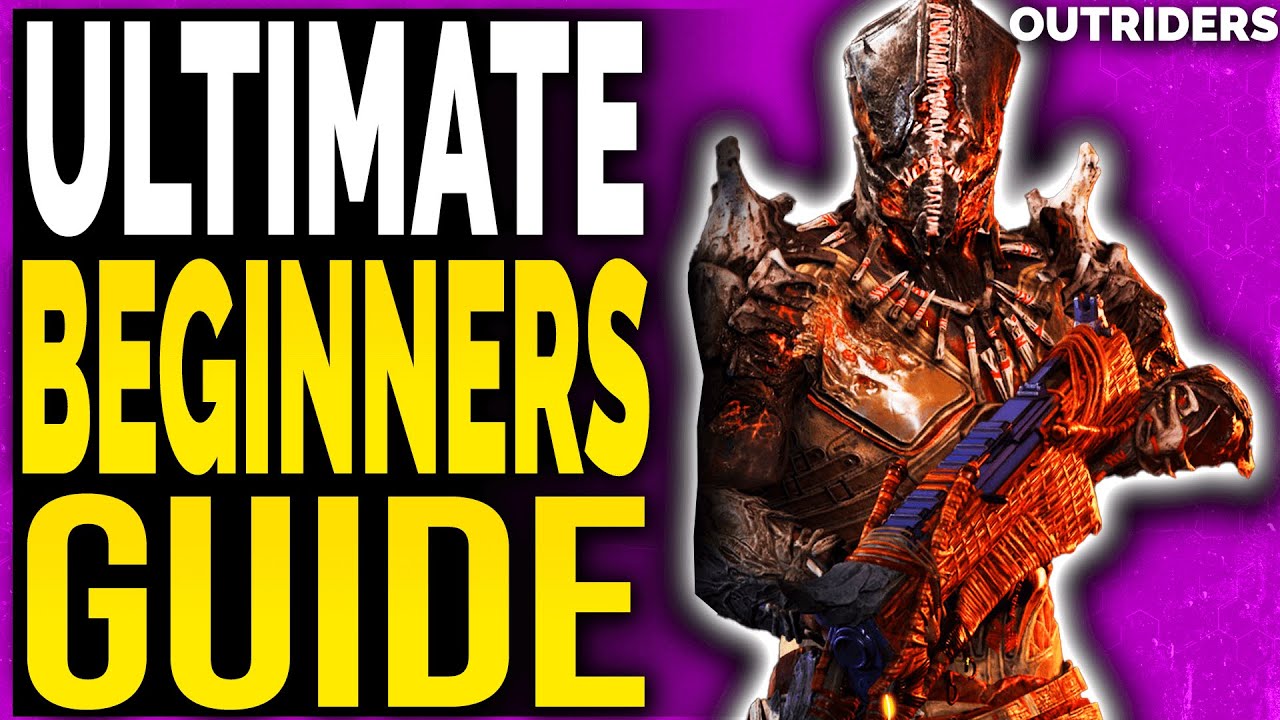 Outriders BEGINNERS GUIDE - What You Need To Know - Expansions, Classes, Tiers, PVE and More