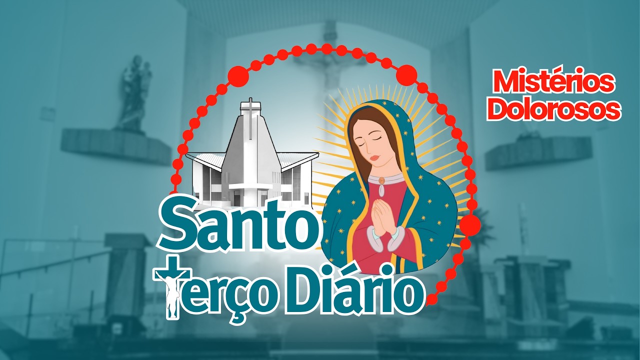 Mistérios Dolorosos | Santo Terço 18:00h- Santuário Santa Filomena