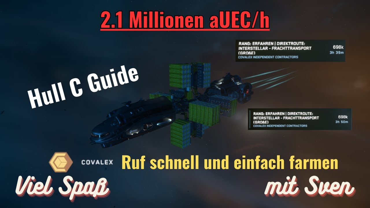 So verdienst du 2,1 Mio. aUEC/h: Covalex‑Ruf farmen & Hull‑C‑Be-/Entladen in Star Citizen 4.3 Guide