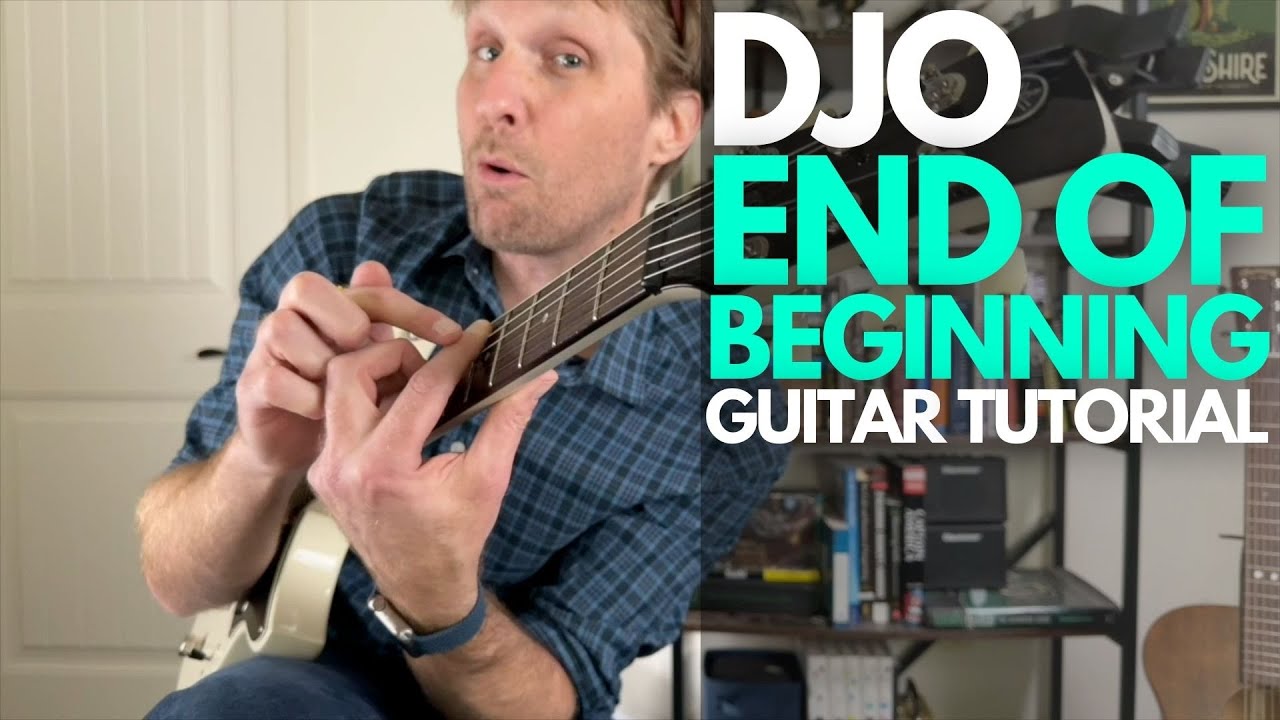 Конец начала от Djo Guitar Tutorial - Уроки игры на гитаре со Стюартом!