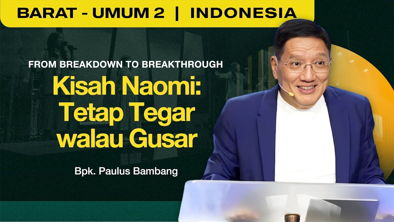 Kisah Naomi : Tetap Tegar walau Gusar - Bpk. Paulus Bambang (GMS Church)