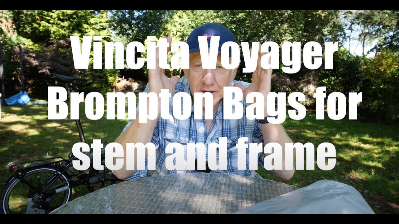 Vincita Voyager Brompton bags for stem and frame - un boxing de Pensioner Jules