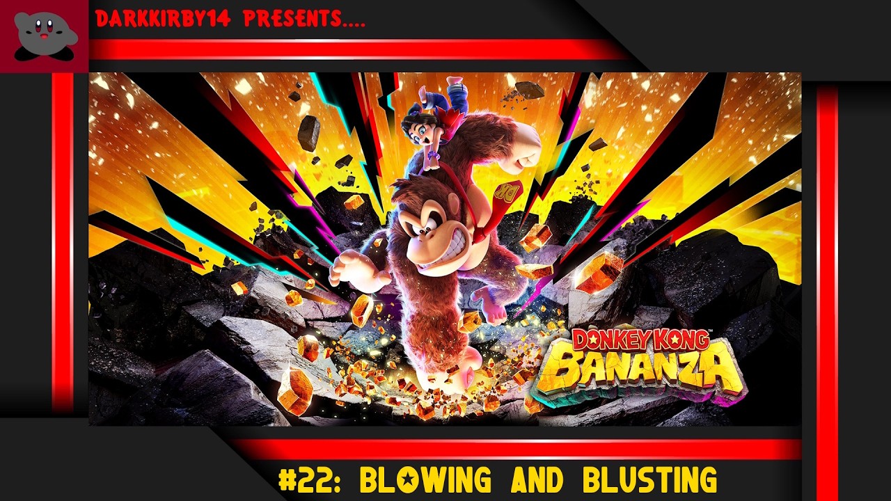 Donkey Kong Bananza #22: Blowing And Blusting