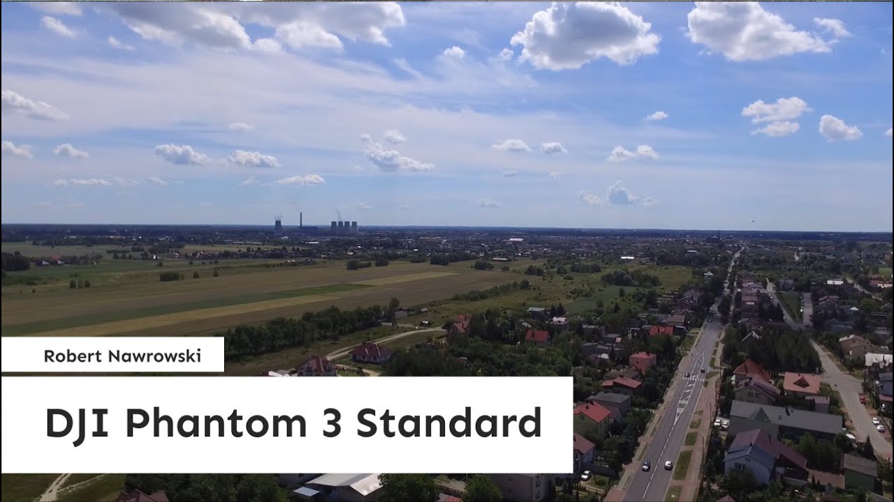 DJI Phantom 3 Standard #1 Pierwsze loty | Robert Nawrowski