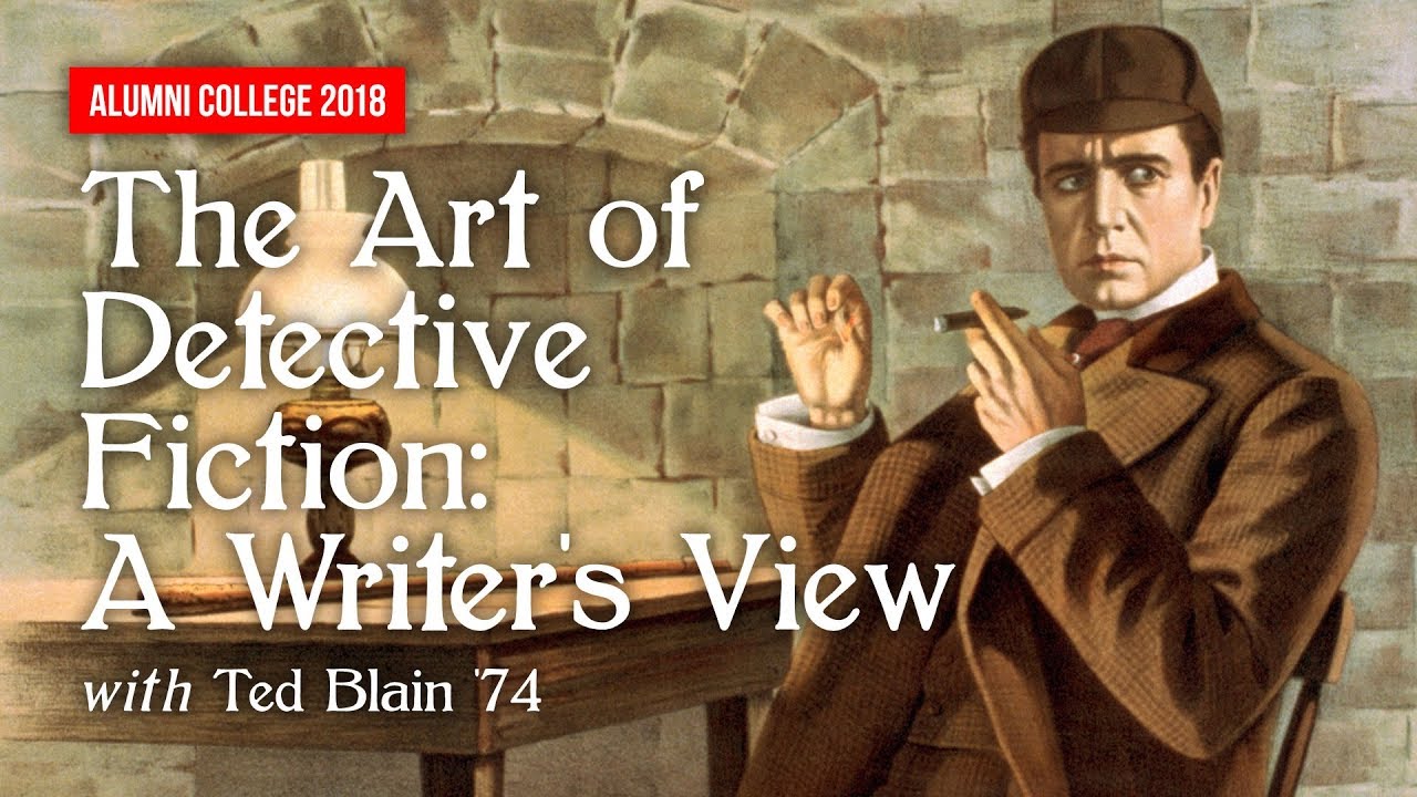The Art of Detective Fiction: A Writer&rsquo;s View with Ted Blaine &rsquo;74