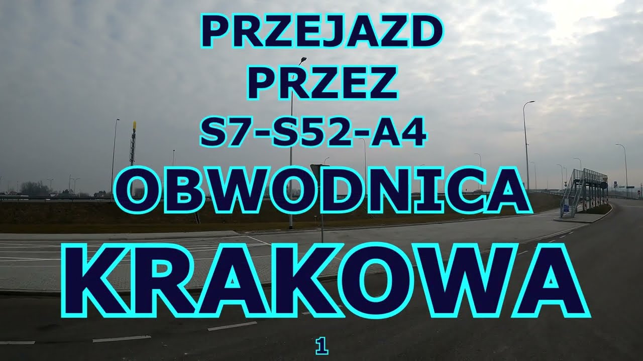 PRZEJAZD S7-S52-A4 OBWODNICA KRAKOWA 1 