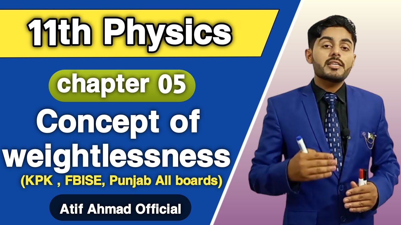 The concept of weightlessness class 11 | Weightlessness in satellites and gravity free system | urdu
