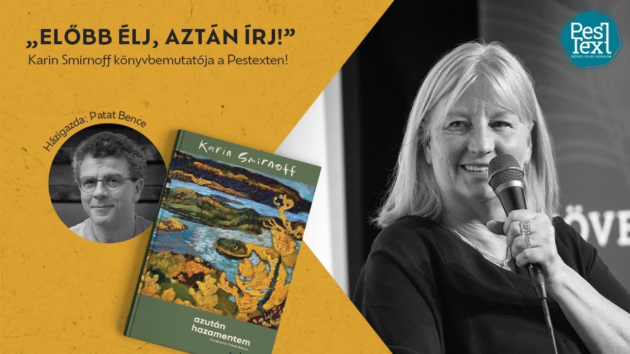 „Előbb élj, aztán írj!” – Karin Smirnoff könyvbemutatója a Pestexten!
