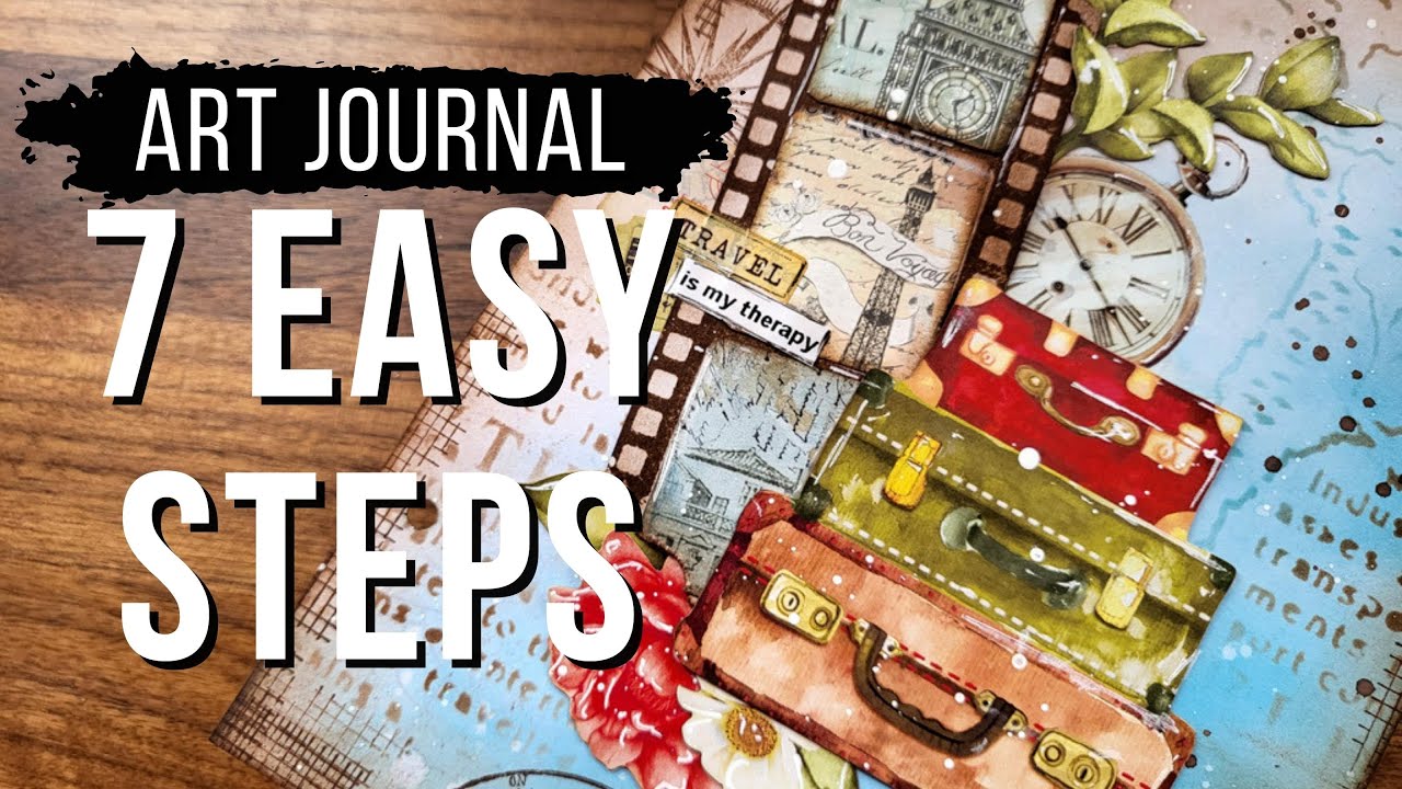 ART JOURNAL - 7 easy steps for beginners