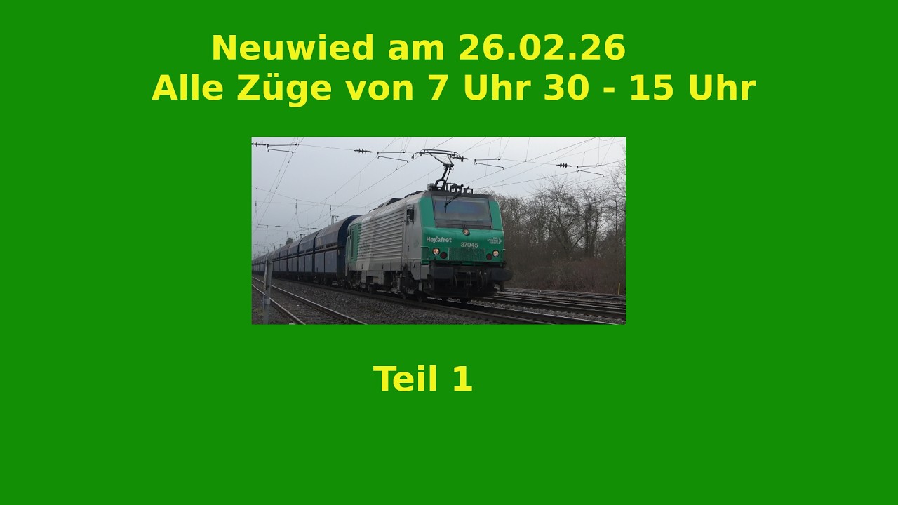 Neuwied 26.2.26 Teil 1, Alle Güterzüge mit einigen Highlights!
