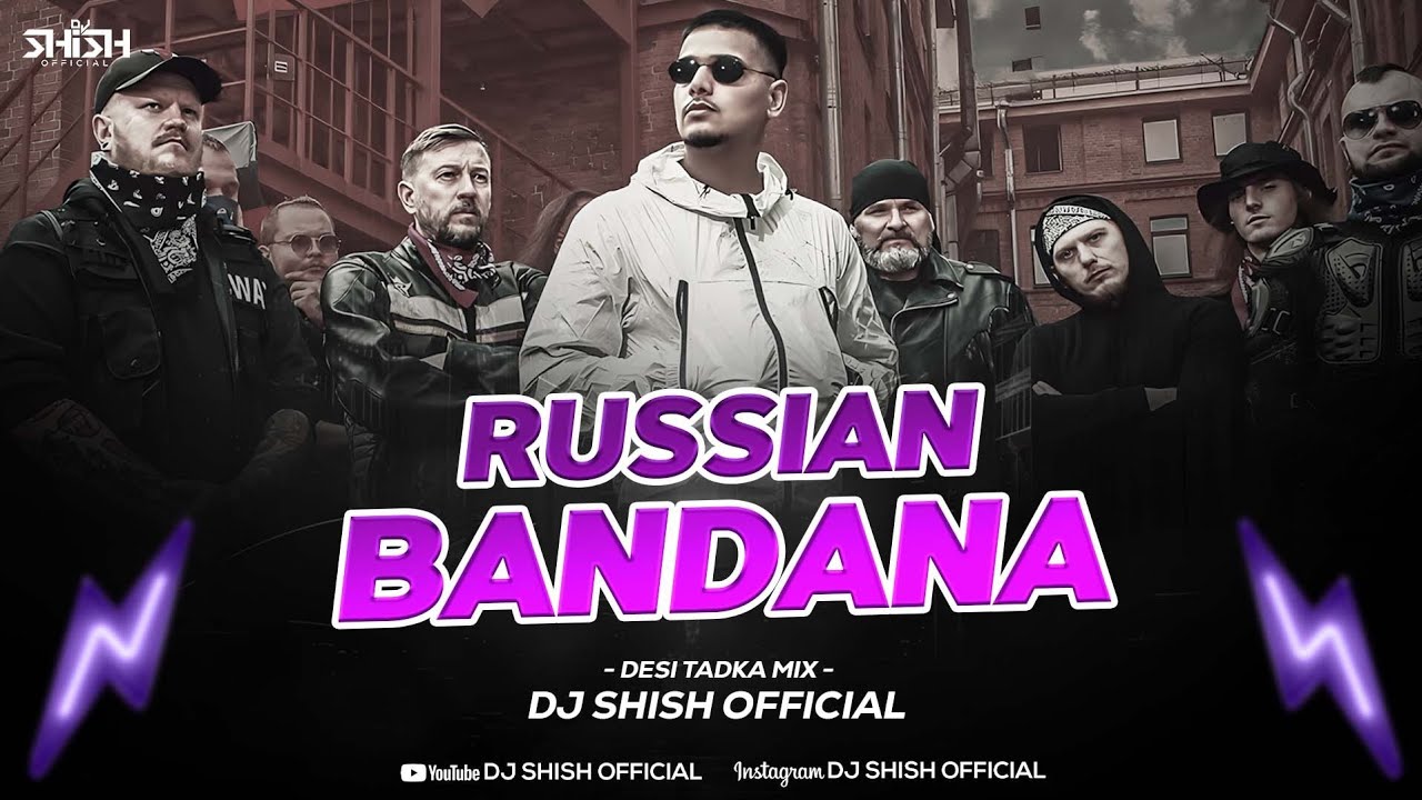 Russian bandana | Desi Tadka Mix| Remix | Dj Shish Official