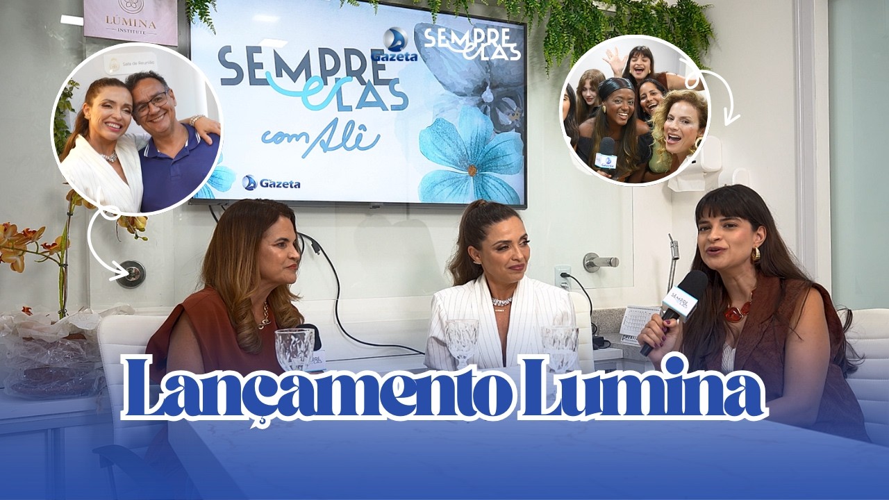 Lançamento Lumina Institute |  Sempre Elas