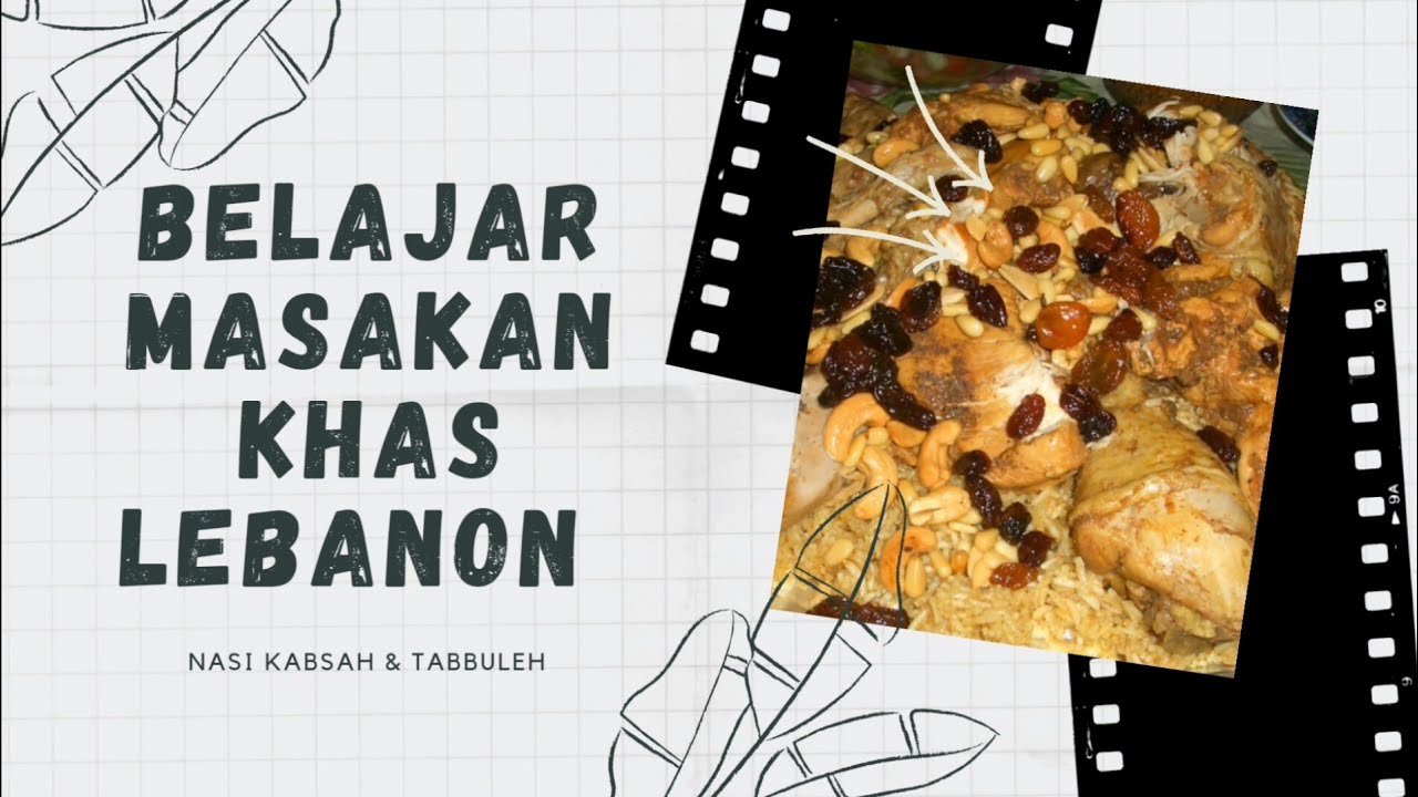 Belajar Masakan Khas Lebanon CHECK! Nasi Khabsah & Tabbuleh ✨