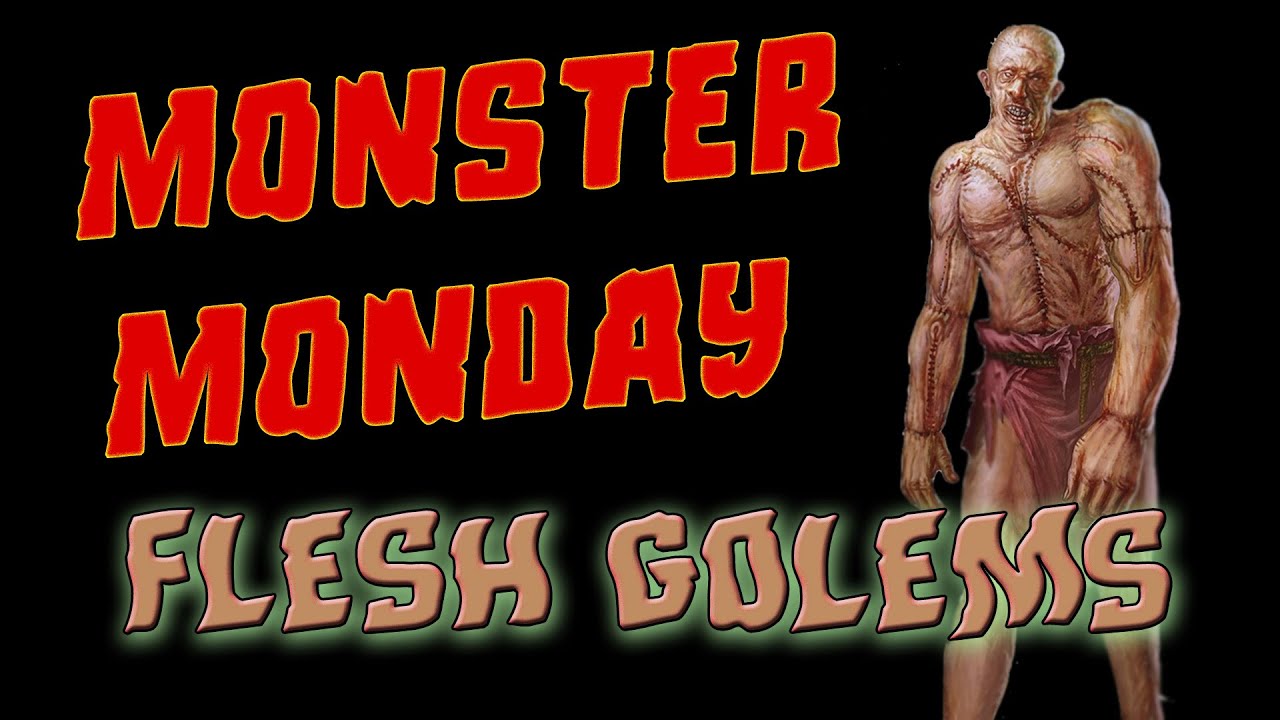 Monster Monday: Flesh Golems - D&D, Dungeons & Dragons monsters
