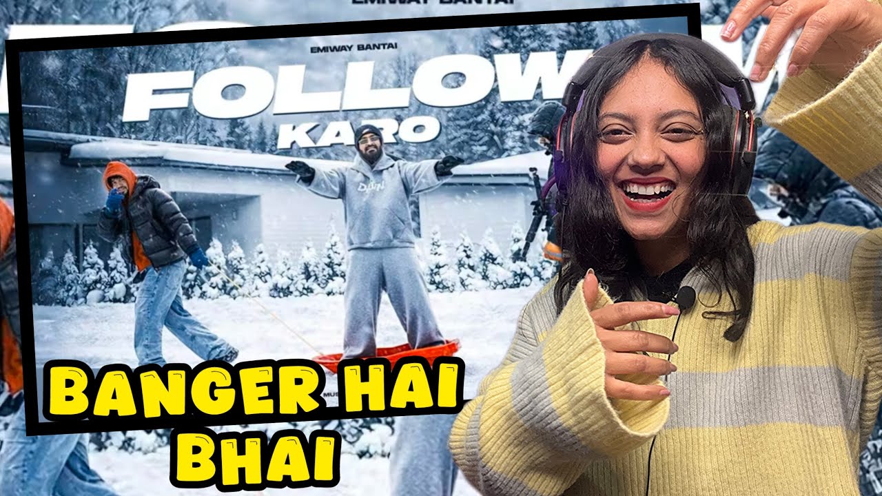 Follow kar Reaction By Pooja Chandola | Emiway Bantai 