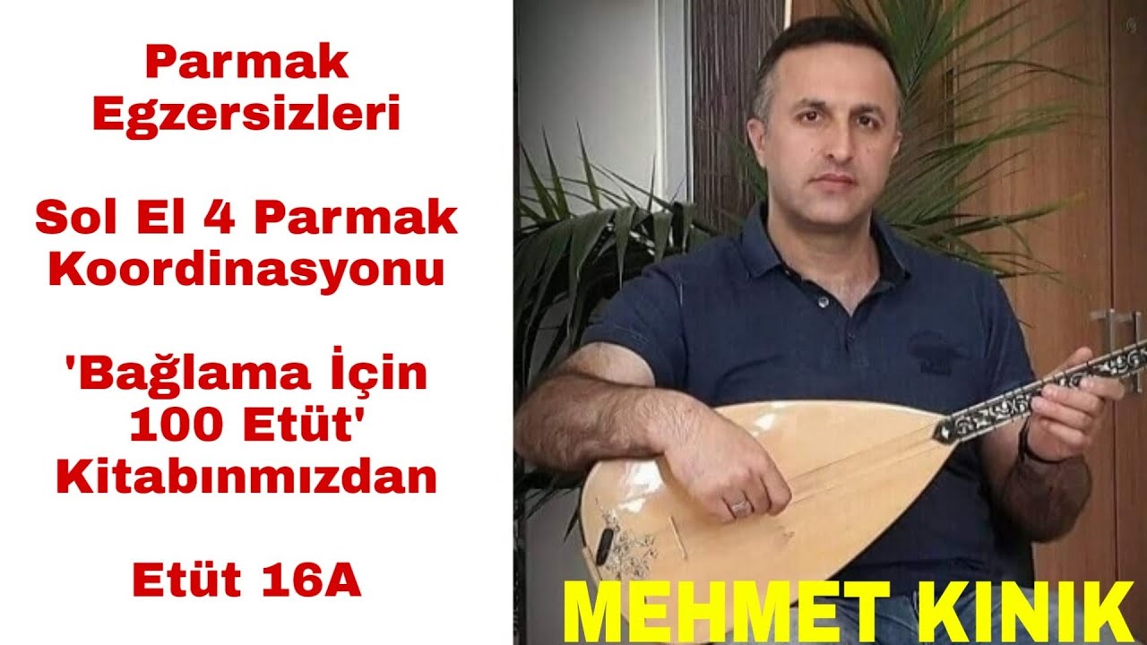 Mehmet KINIK - Uzun Sap Bağlama 4 Parmak Egzersizleri (Etüt 16a)