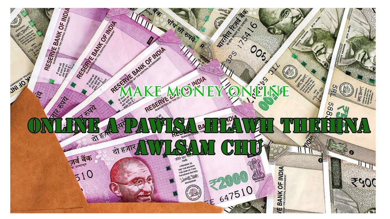 Make money online | Online a pawisa hlawh theihna chu