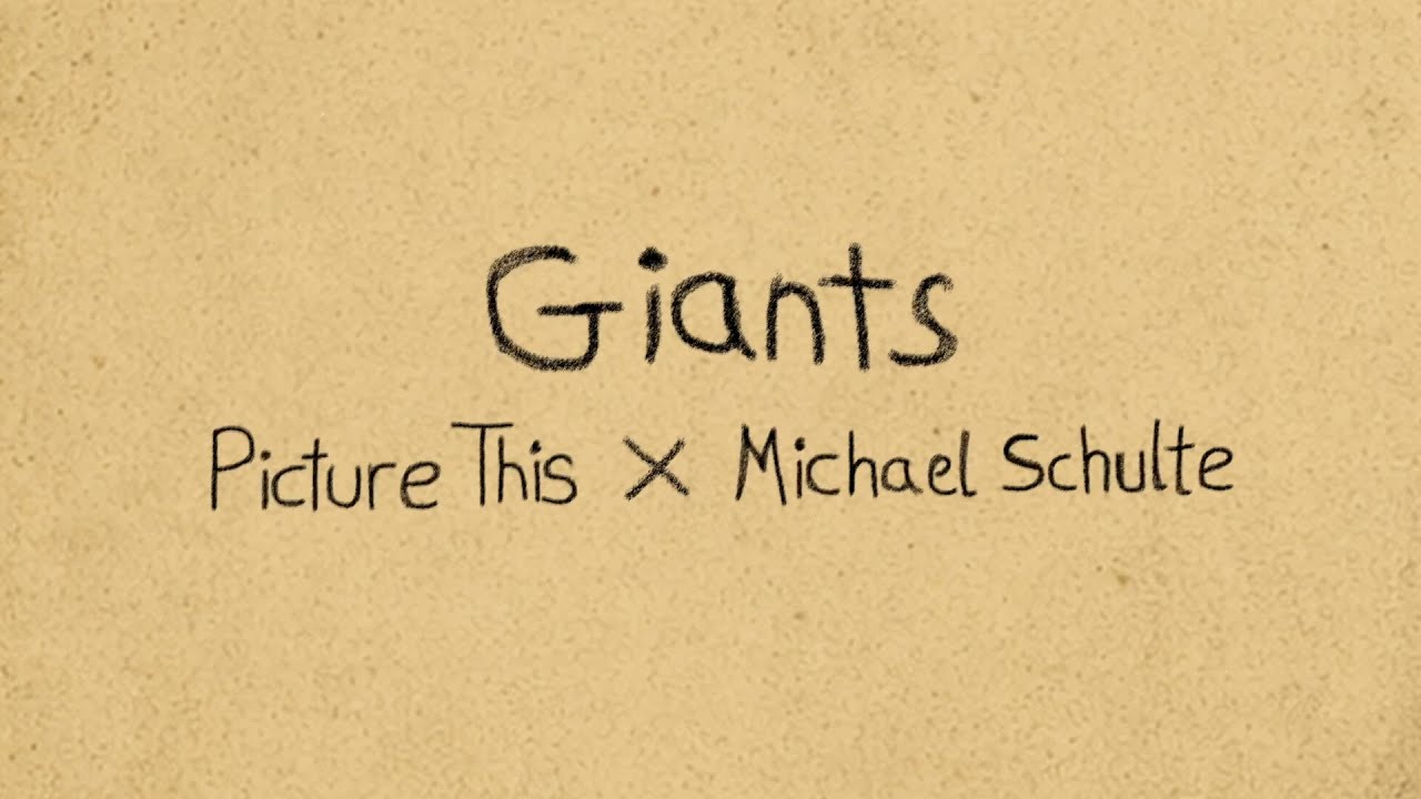Picture This, Michael Schulte - Giants (Official Lyric Video)