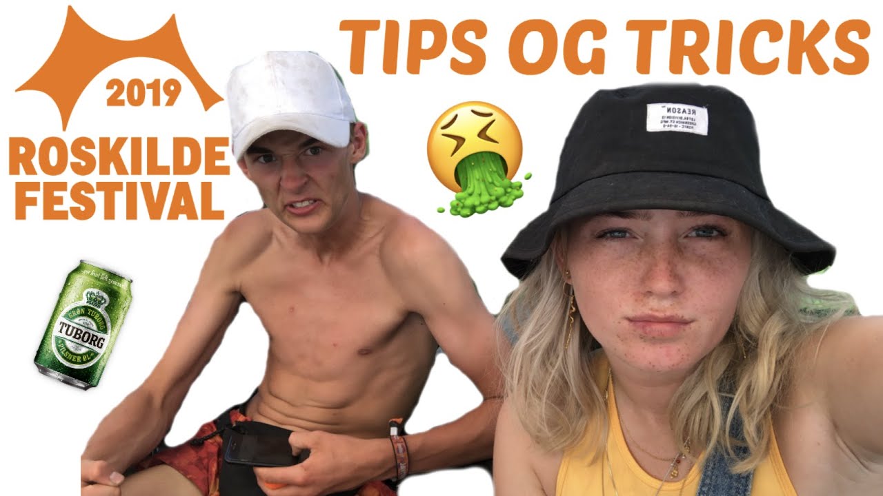TIPS OG TRICKS TIL ROSKILDE FESTIVAL