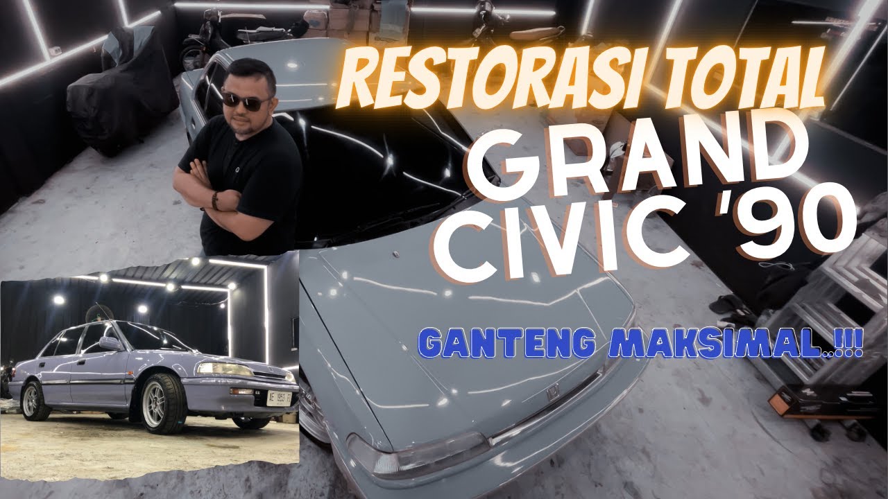 Mainan Bapak2 - Restorasi Total GRAND CIVIC '90 !!! Asli Ini Gokils Abiissss..!!!