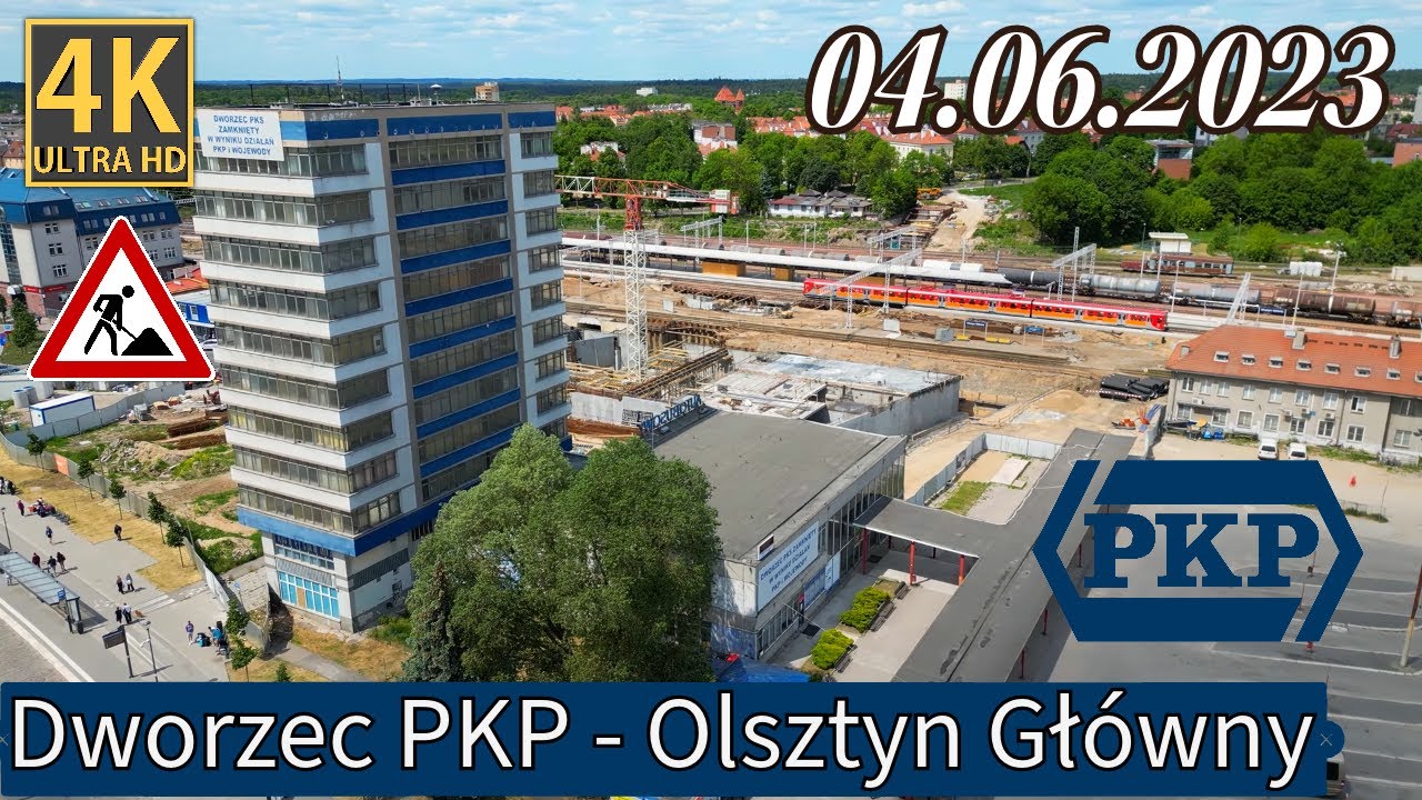 OLSZTYN - DWORZEC GŁÓWNY ( Plac budowy ) 04.06.2023  [ 4K  60FPS ]