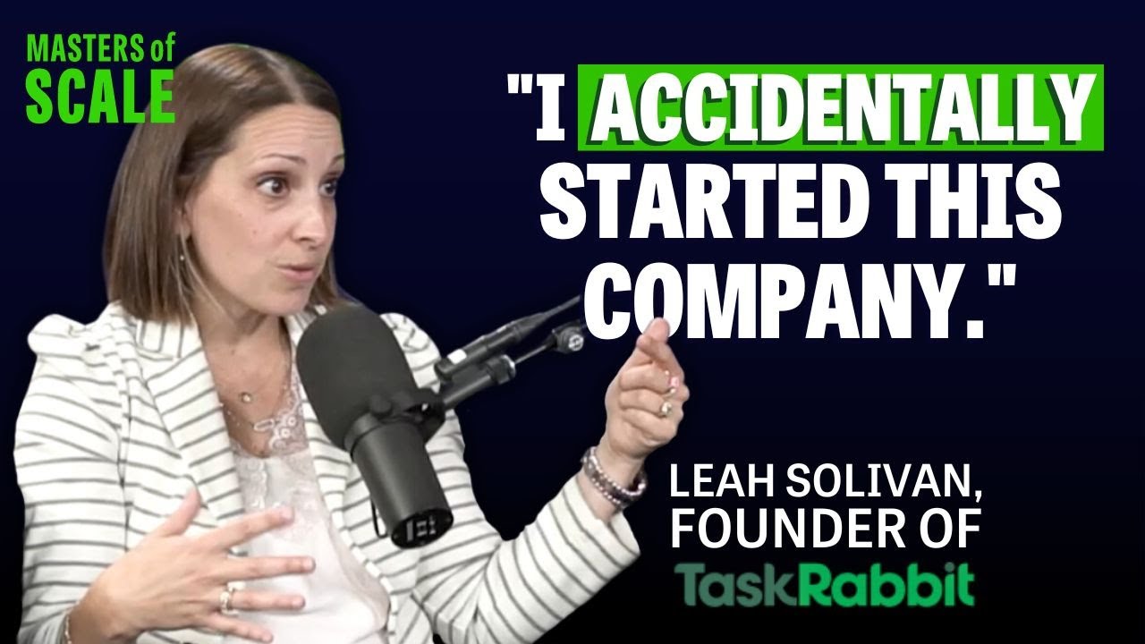 Taskrabbit: From scale to sale in 10 years (with founder Leah Solivan) | Masters of Scale