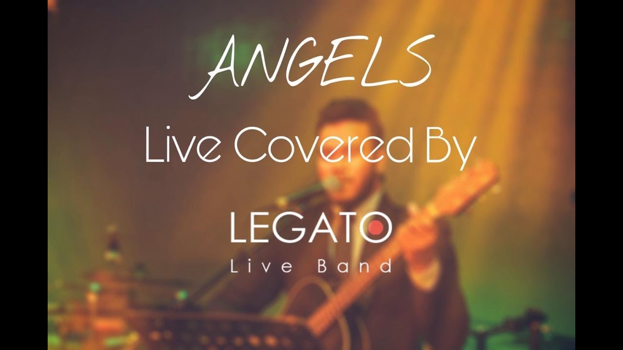 Angels - Live Covered By LEGATO