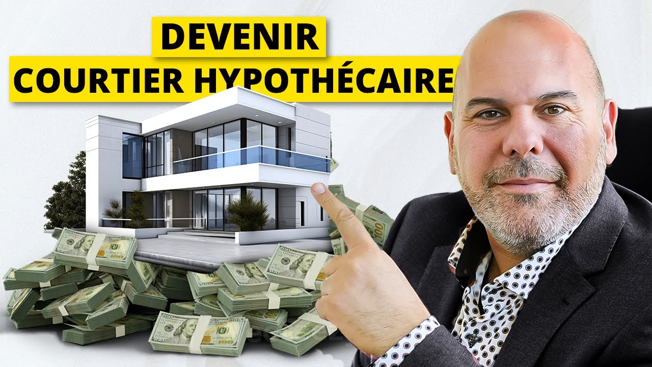 Comment devenir courtier hypothécaire (et viser les 6 CHIFFRES 💰)