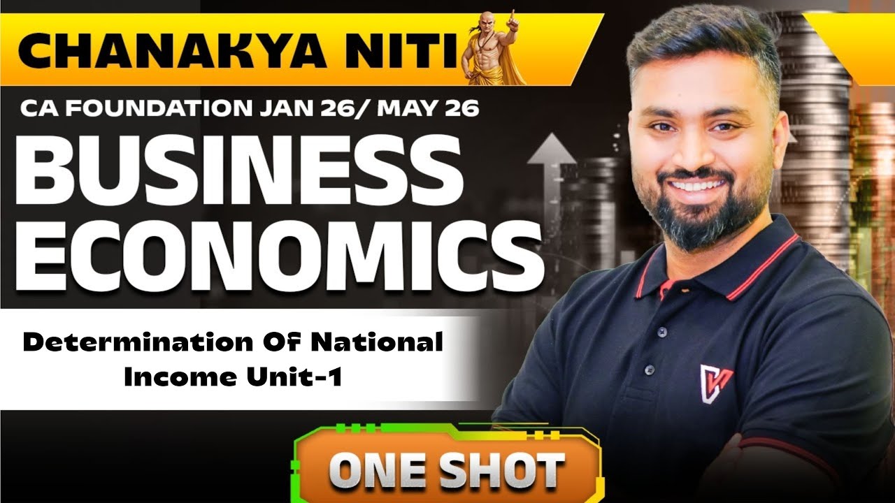 Determination of National Income (Unit -1) One Shot | CA Foundation Economics | Shubham Jagdish Sir