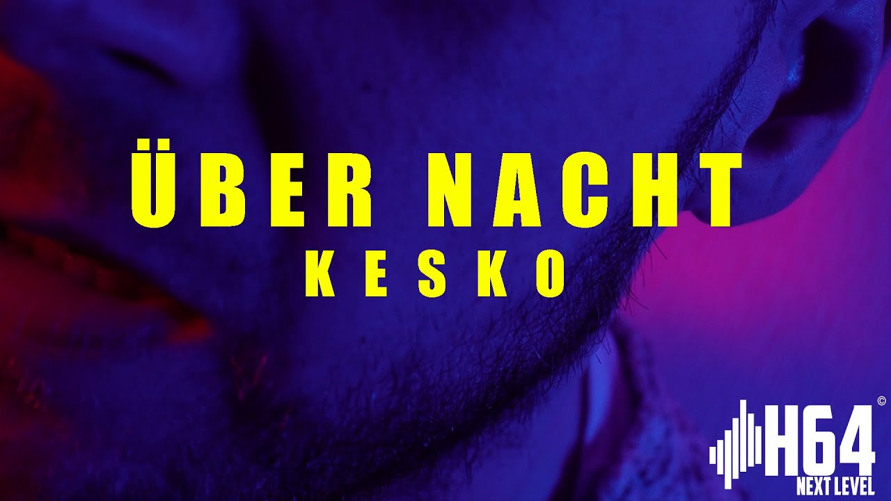 Kesko // Über Nacht // Official Video