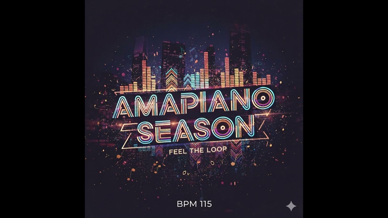 AMAPIANO SEASON!!!! (LOOP BPM 115)