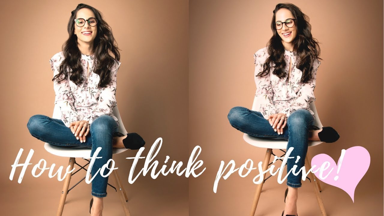 POSITIVE THINKING HACKS! HOW TO HAVE A POSITIVE MINDSET