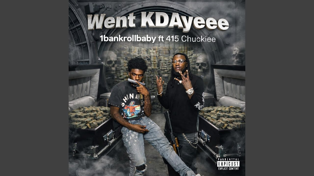 Went Kdayeee (feat. 415 chuckiee)